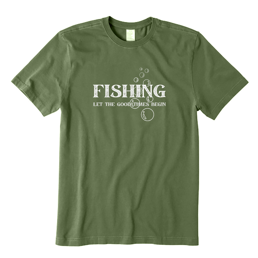 Fishing Let The Good Times Begin T-Shirt