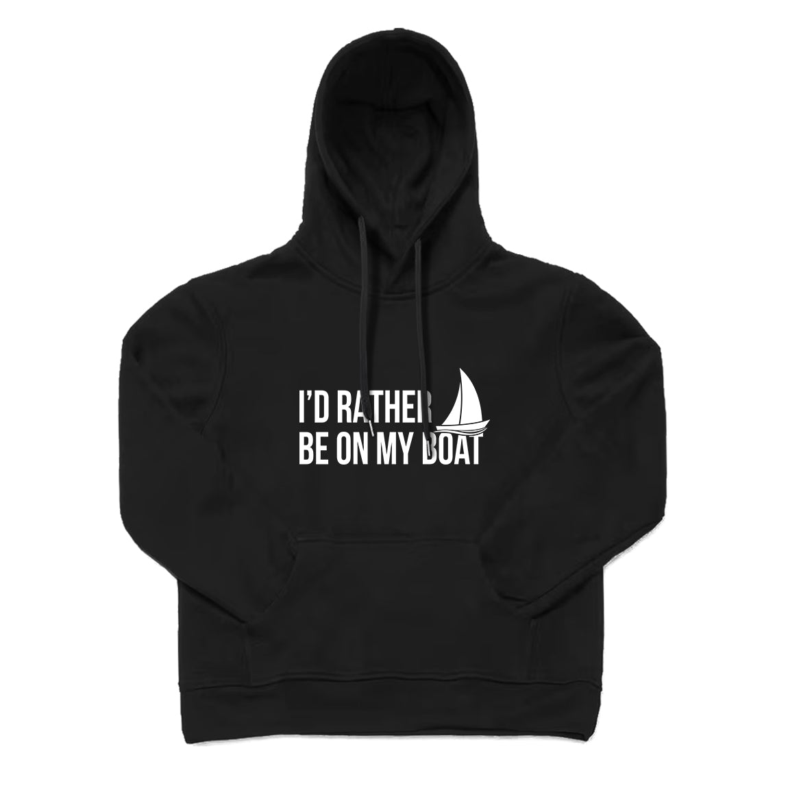 I'D RATHER BE ON MY BOAT Hoodie