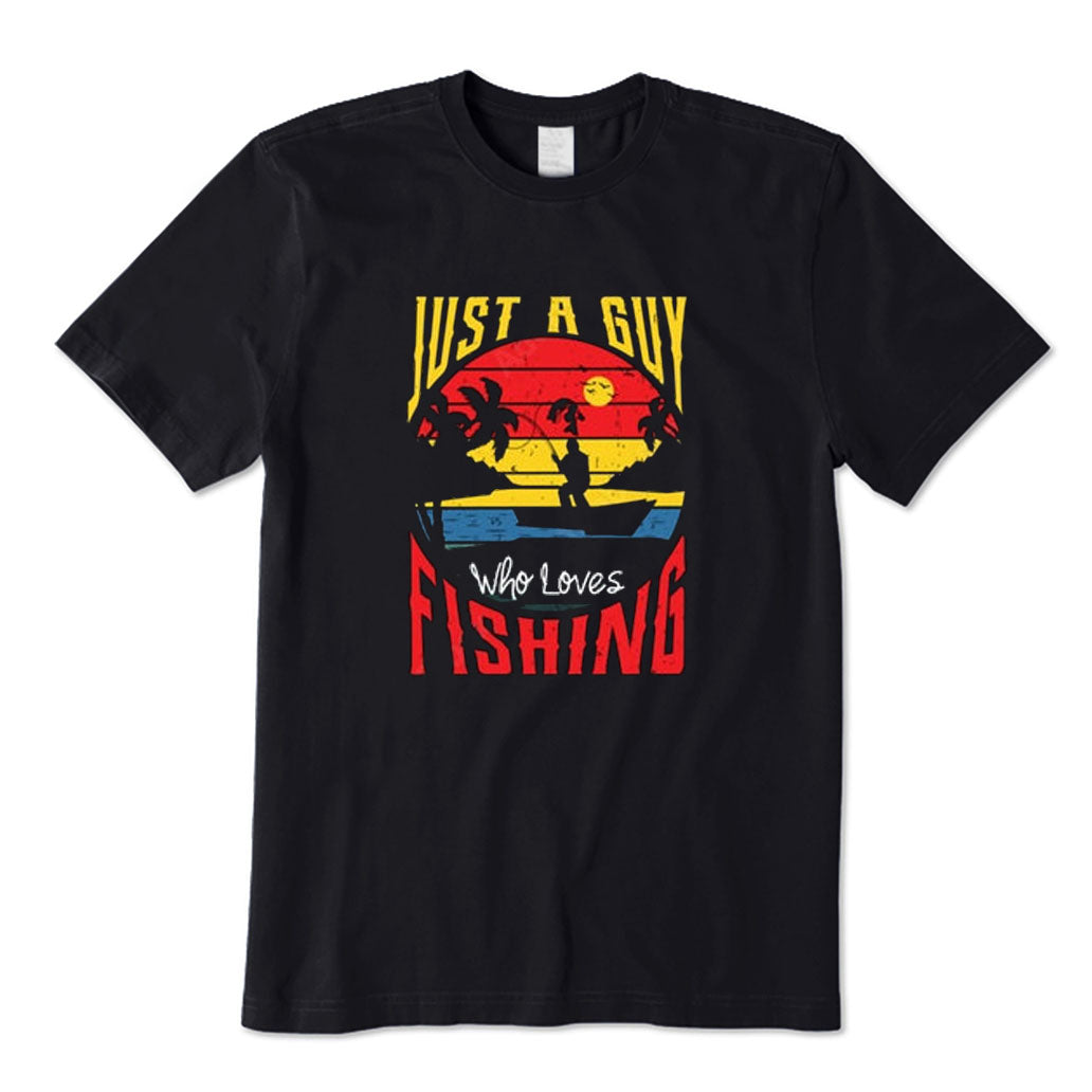 Just A Guy Who Loves Fishing T-Shirt