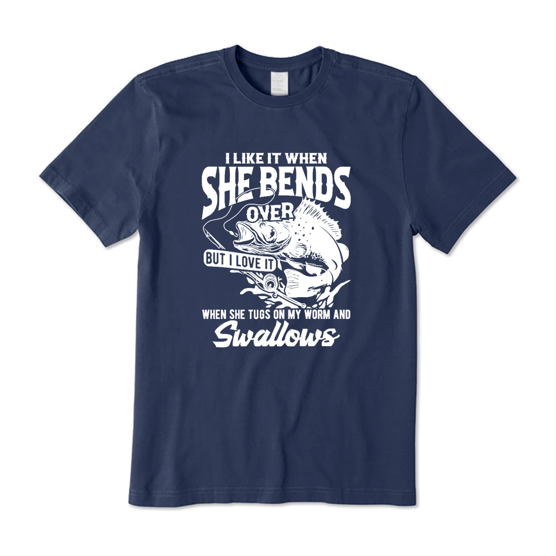 I LIKE WHEN SHE BENDS OVER T-Shirt