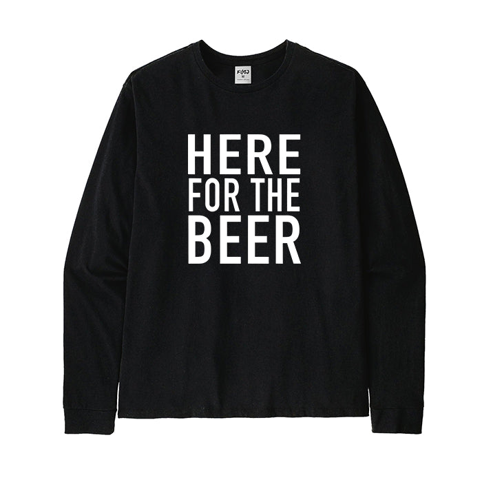 HERE FOR THE BEER Long Sleeve T-Shirt