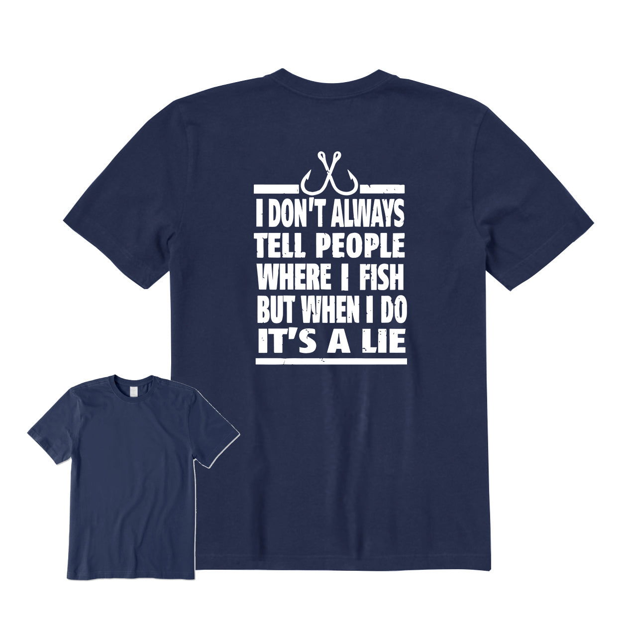 NOT TELL PEOPLE WHERE I FISH Back Graphic T-Shirt