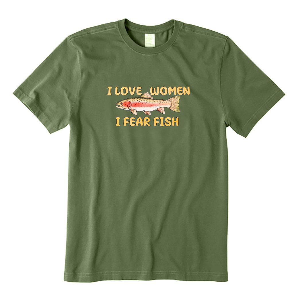 I Love Women I Fear Fish T-Shirt