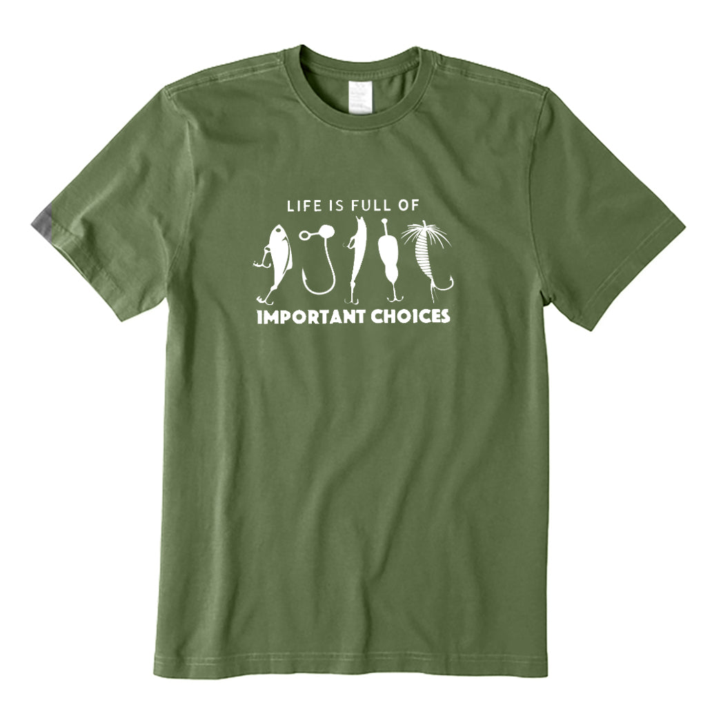 Life is full of important choice T-Shirt
