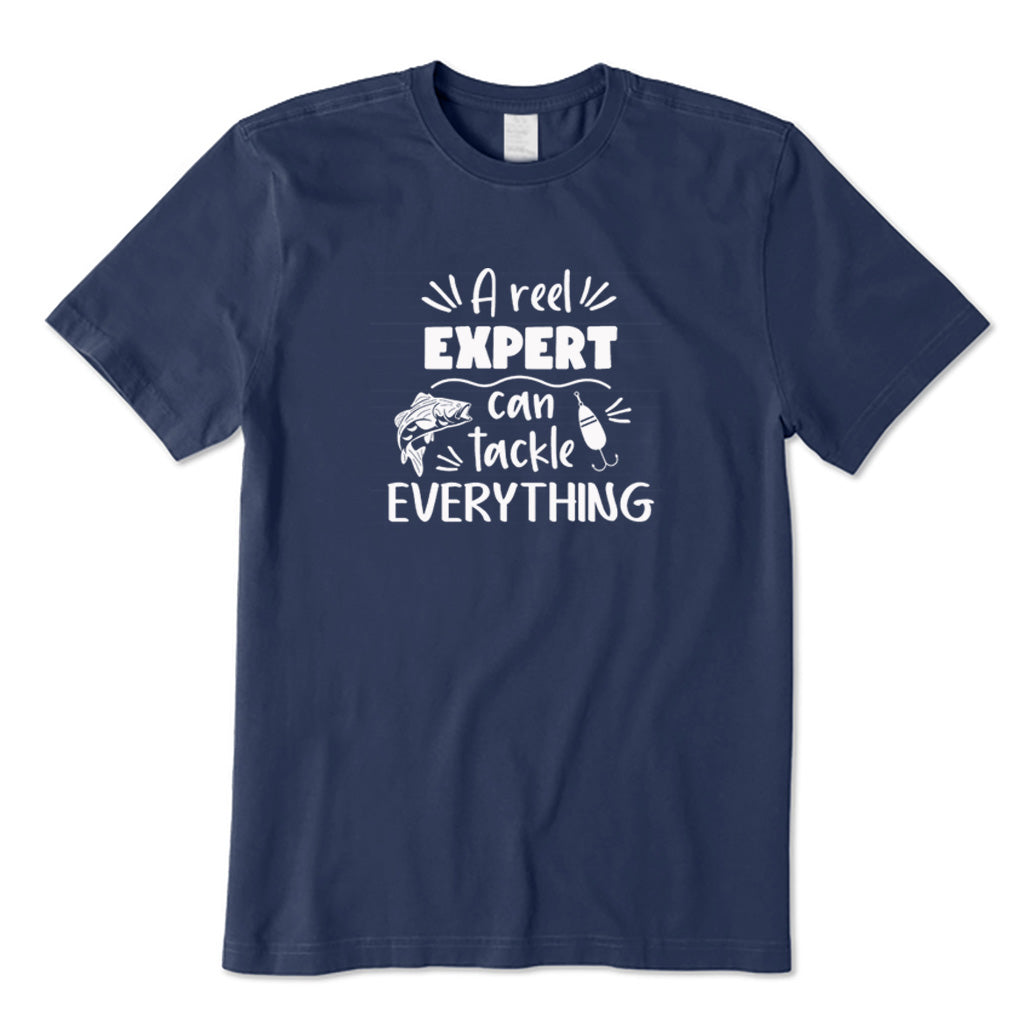 A Reel Expert Can Take Everything T-Shirt