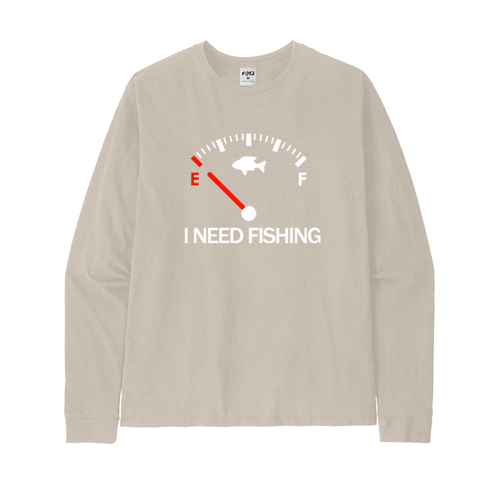 I Need Fishing Long Sleeve T-Shirt