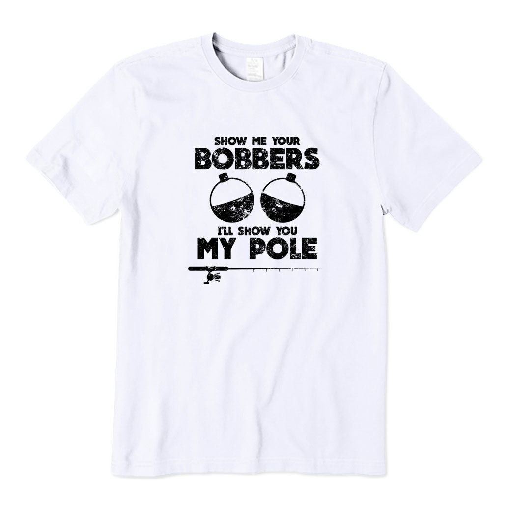 Show Me Your Bobbers T-Shirt