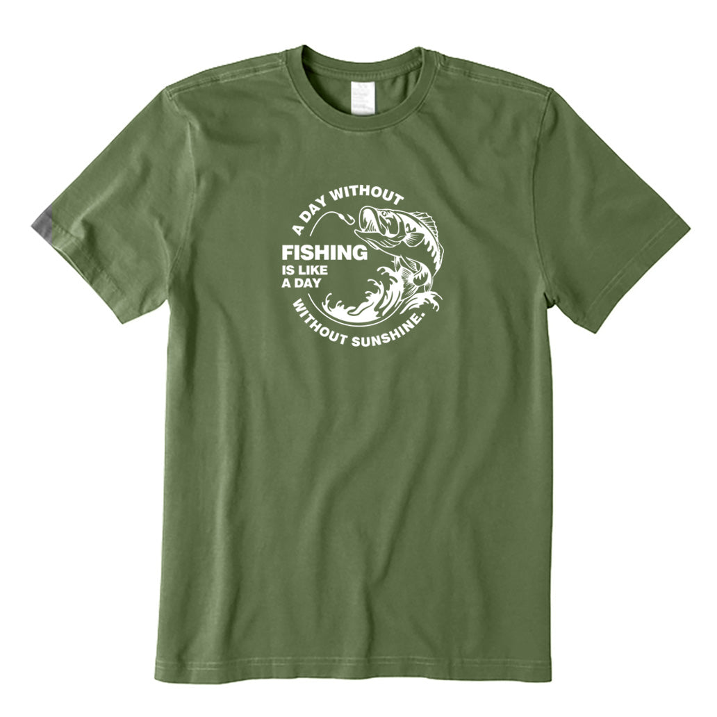 A Day Without Fishing Is Like A Day Without Sunshine T-Shirt