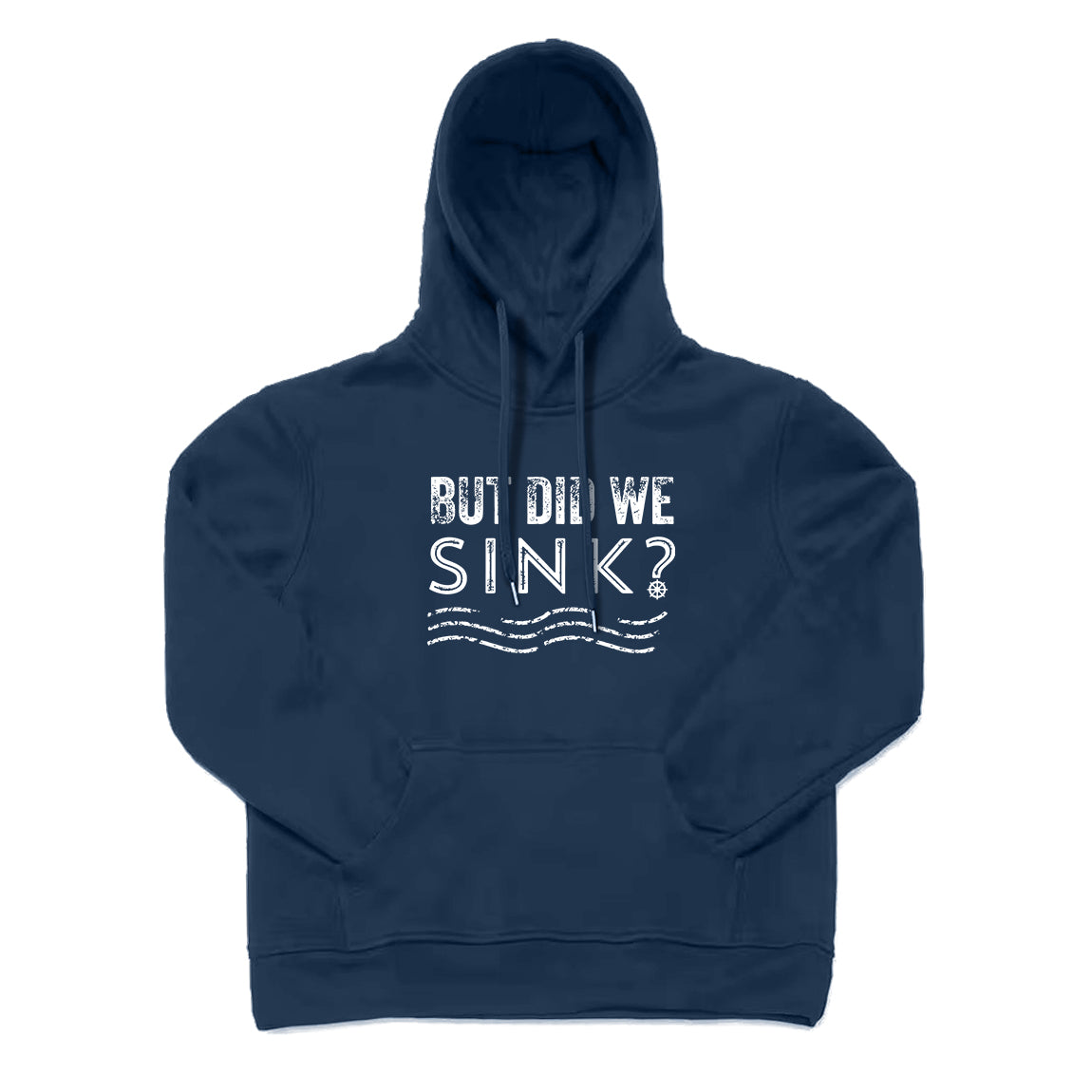 But Did We Sink Hoodie