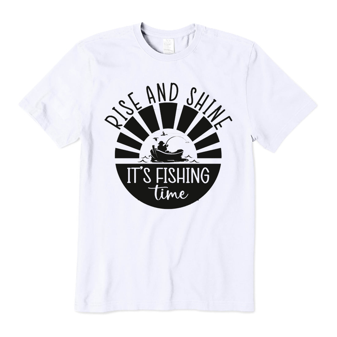 Rise And Shine It Is Fishing Time T-Shirt