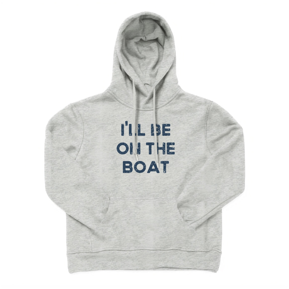 I'll Be on The Boat Hoodie