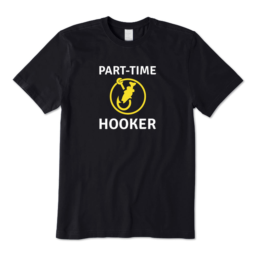 Part-time Hooker T-Shirt