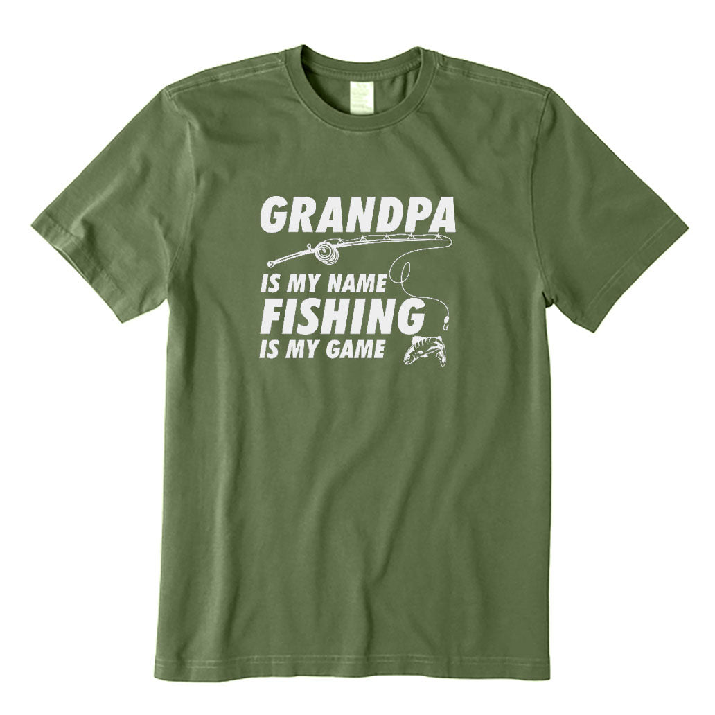 Grandpa Is My Name Fishing Is My Game T-Shirt