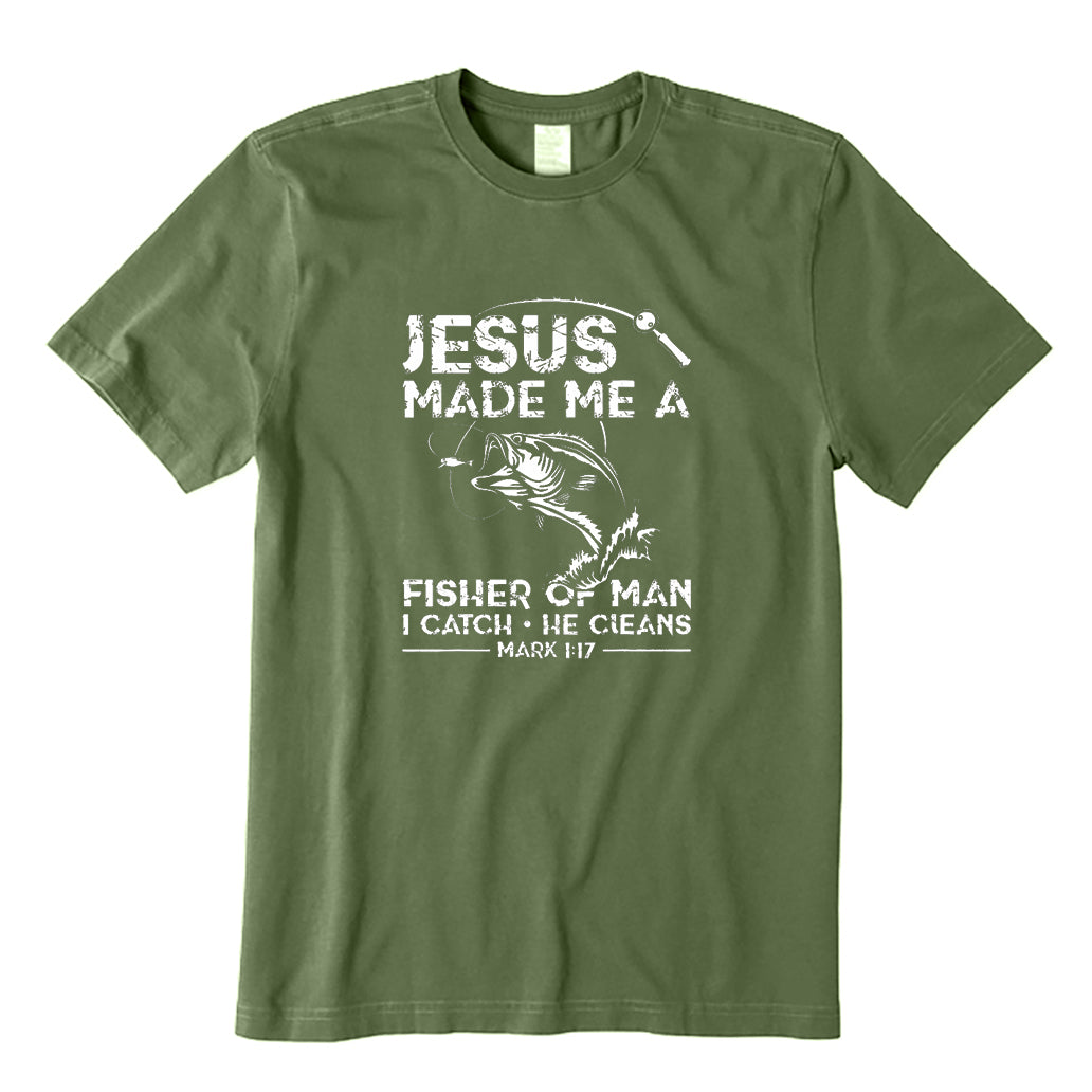 Jesus Made Me A Fisher of Man T-Shirt