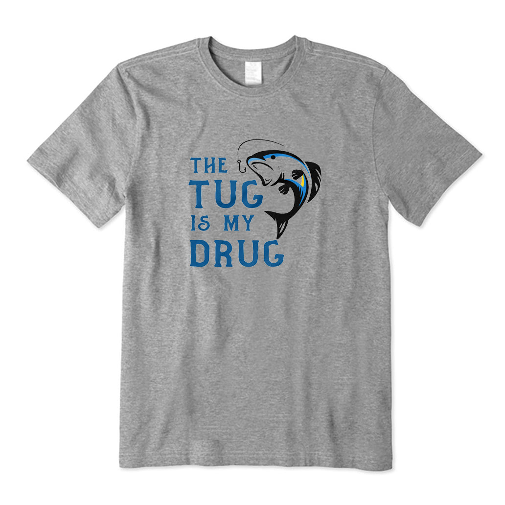 The Tug Is My Drug T-Shirt