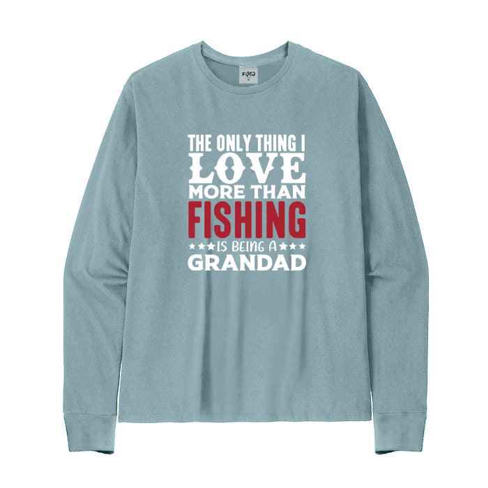 The Only Thing I Love More Than Fishing Is Being A Grandad Long Sleeve T-Shirt