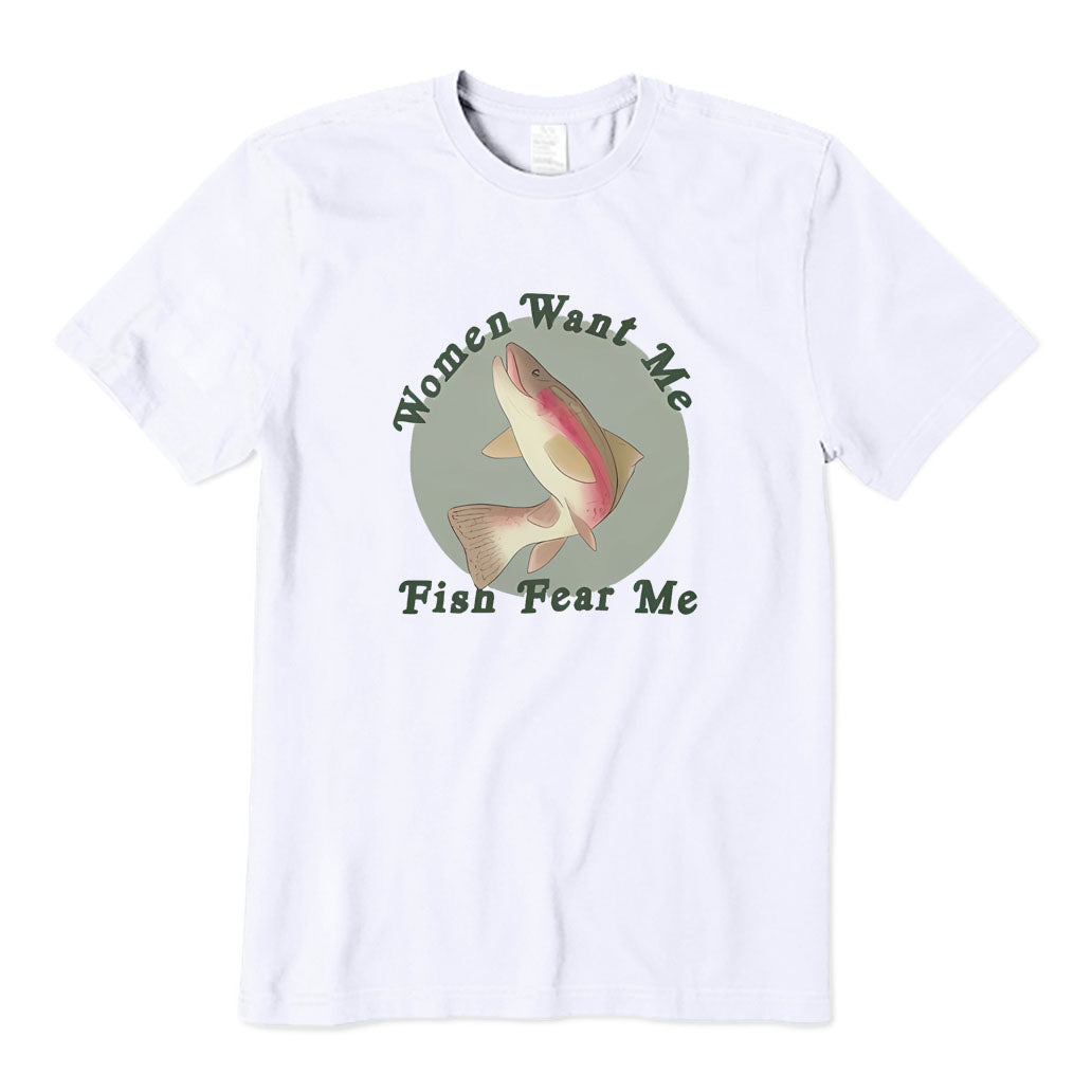 Women Want Me Fish Fear Me T-Shirt