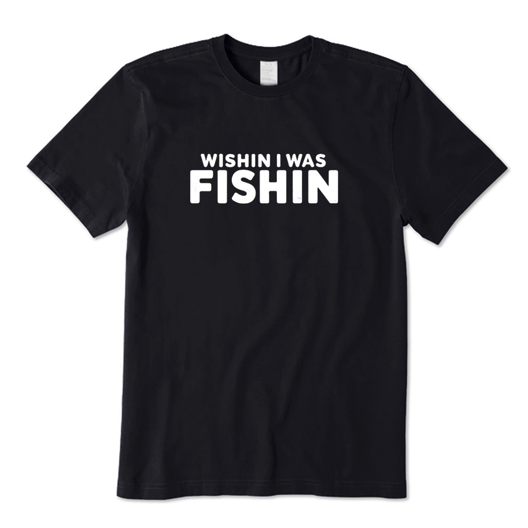 Wishing I Was Fishing T-Shirt