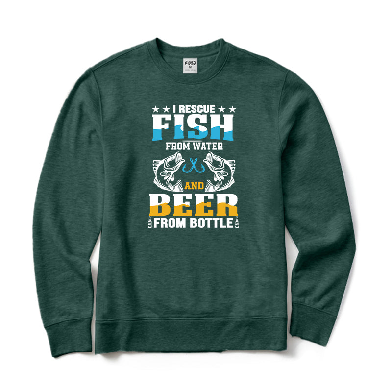 I Rescue Fish From Water and Beer From Bottle Crewneck Sweatshirt