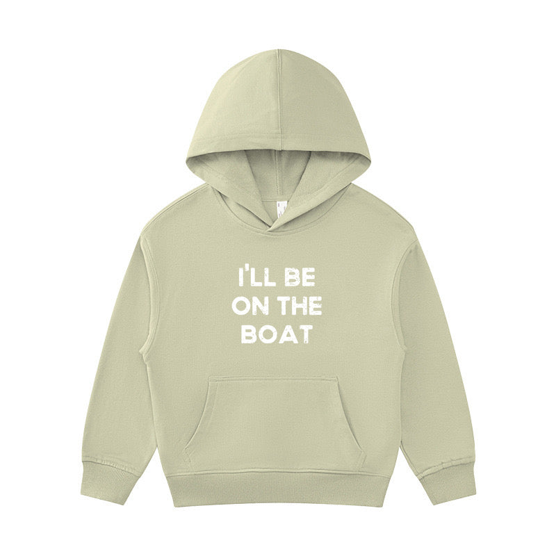 I'LL BE ON THE BOAT Kid's Hoodie