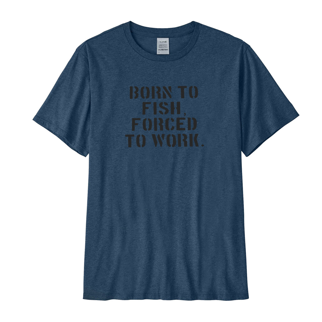 Born To Fish Forced To Work Performance T-SHIRT