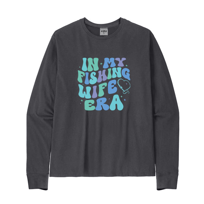 In My Fishing Wife Era Long Sleeve T-Shirt