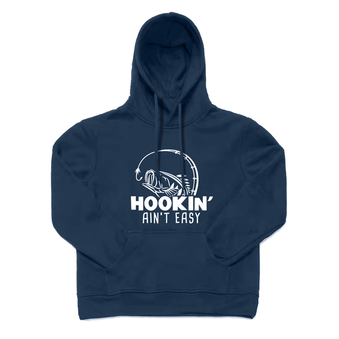 Hookin' Ain't Easy Hoodie