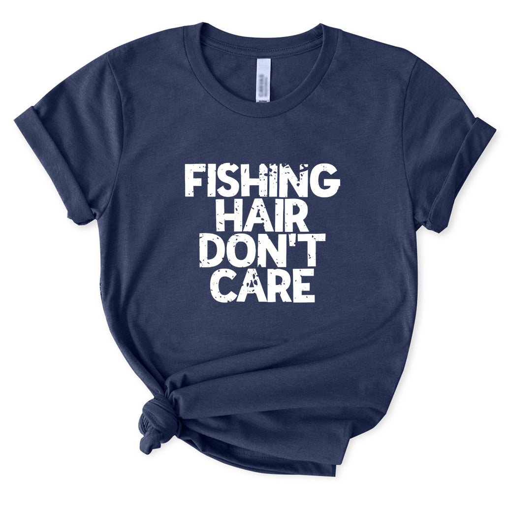 Fishing Hair Don't Care T-Shirt for Women