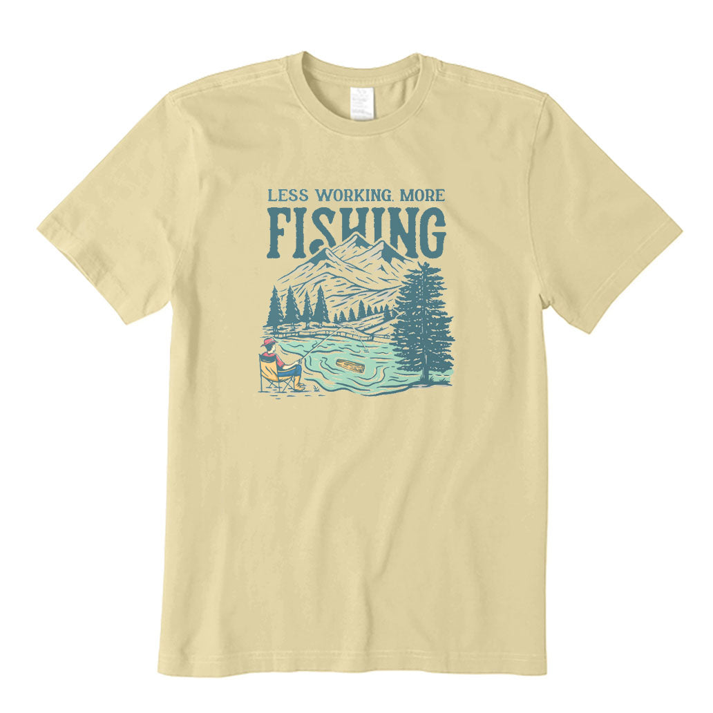 Less Working More Fishing T-Shirt