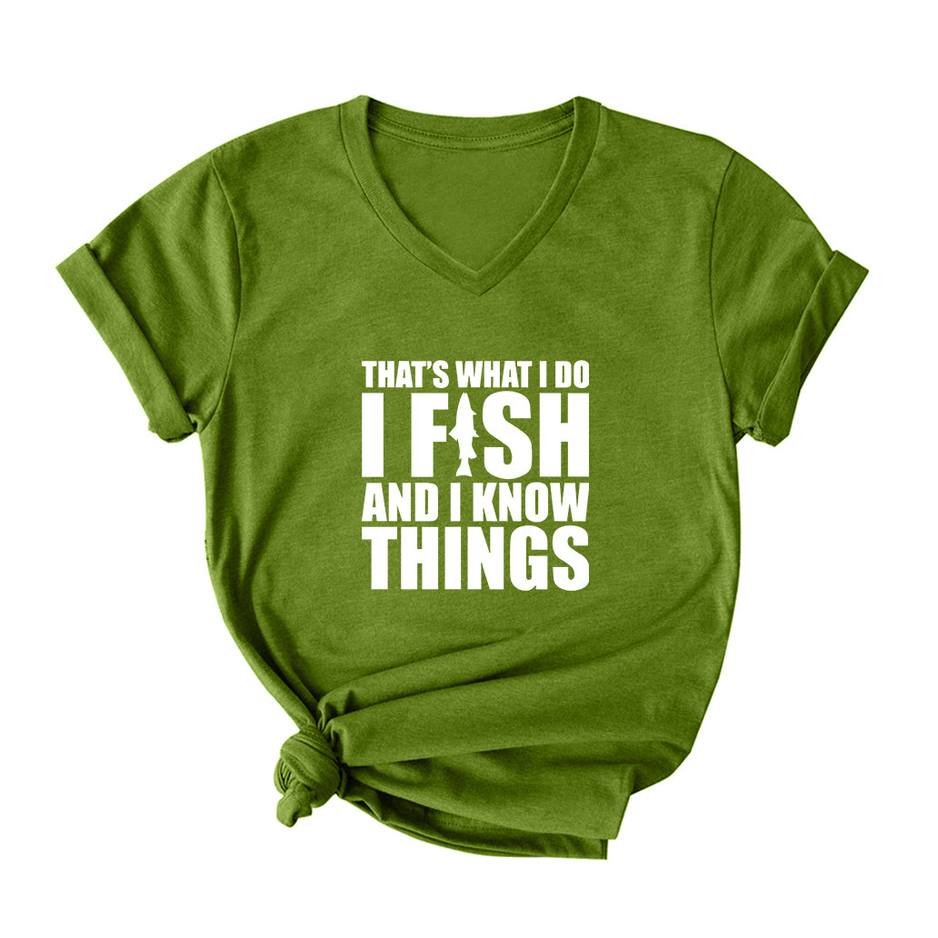 I FISH AND I KNOW THINGS V Neck T-Shirt for Women