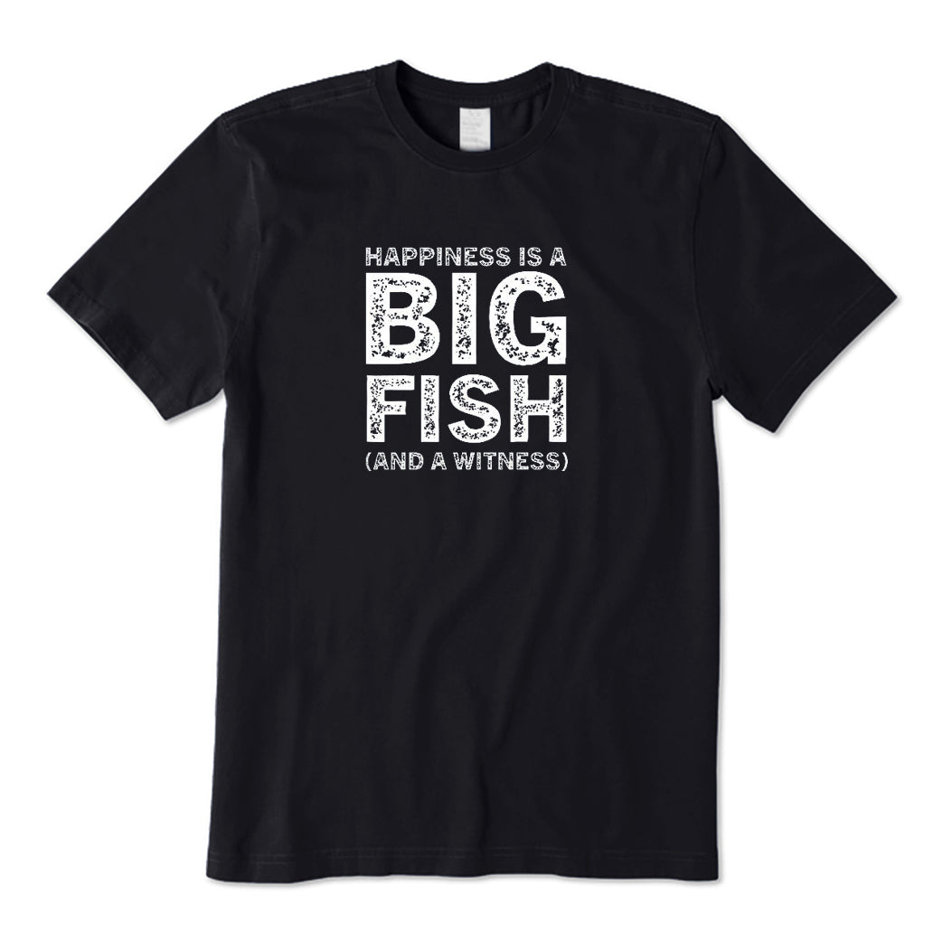 Happiness Is A Big Fish T-Shirt