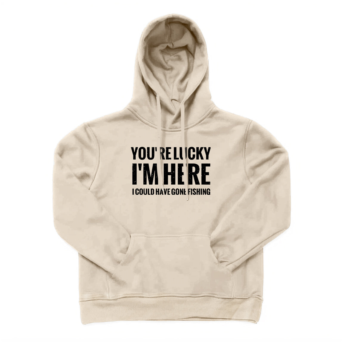 I Could Have Gone Fishing Hoodie