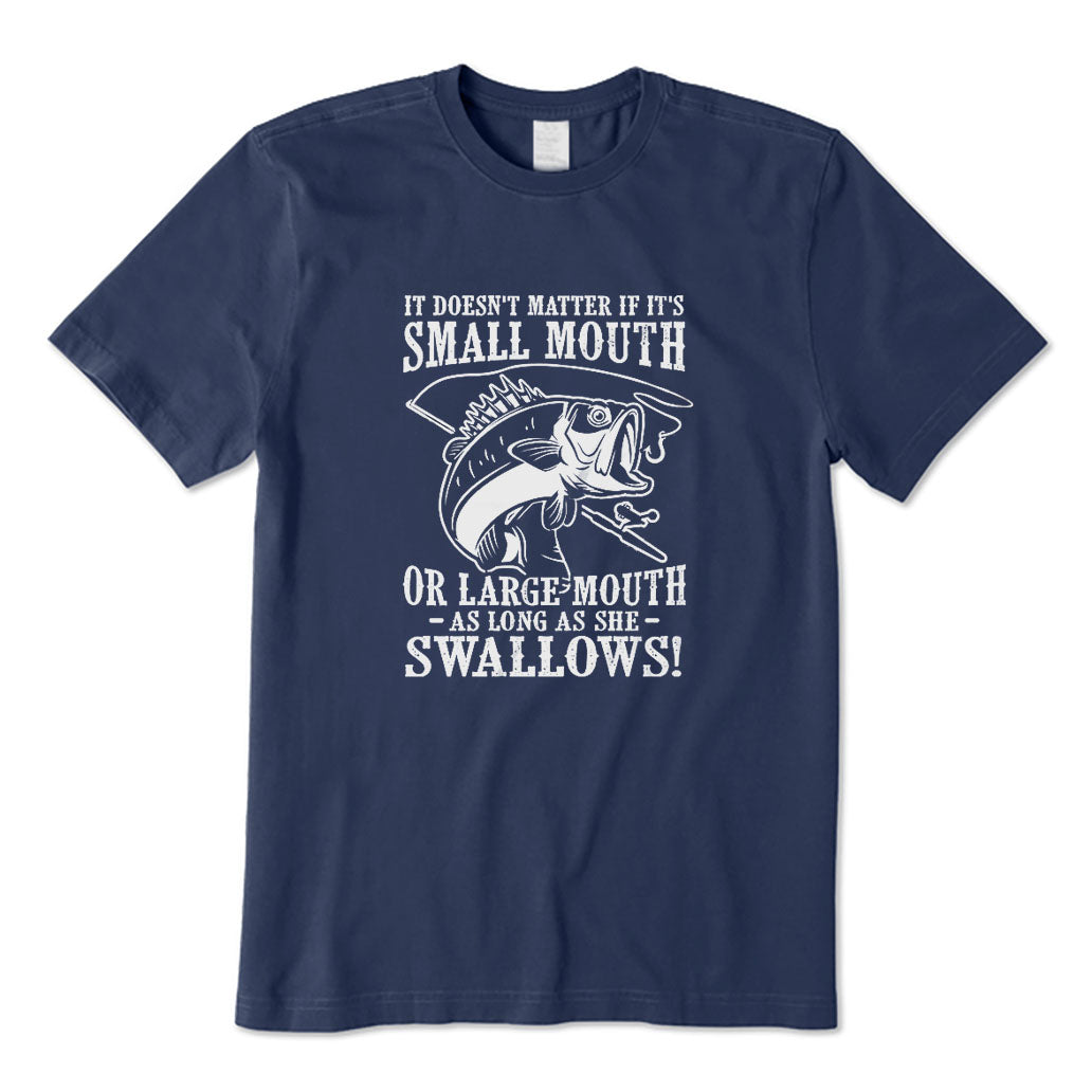 As Long As She Swallows! T-Shirt