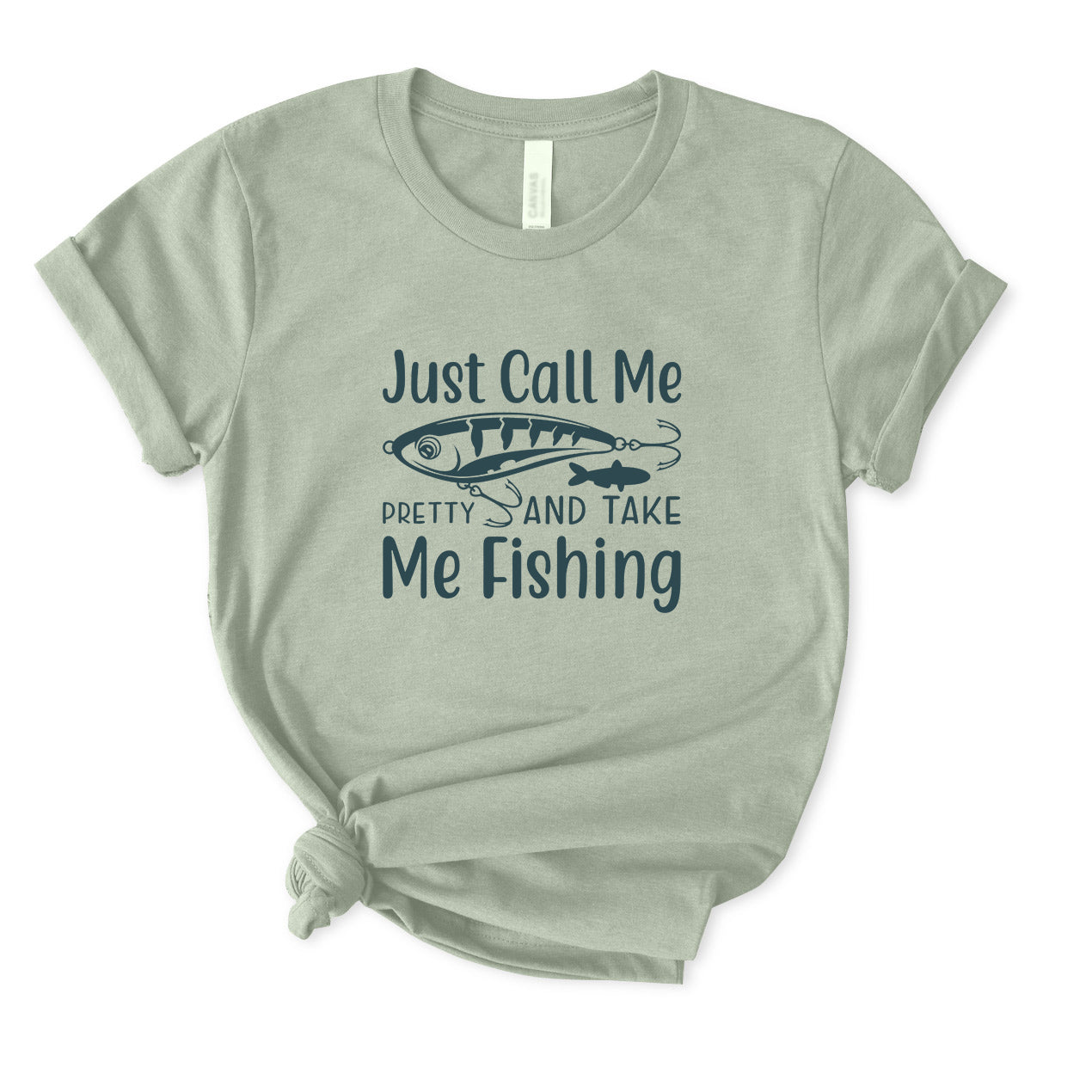 Just Call Me Pretty And Take Me Fishing T-Shirt for Women