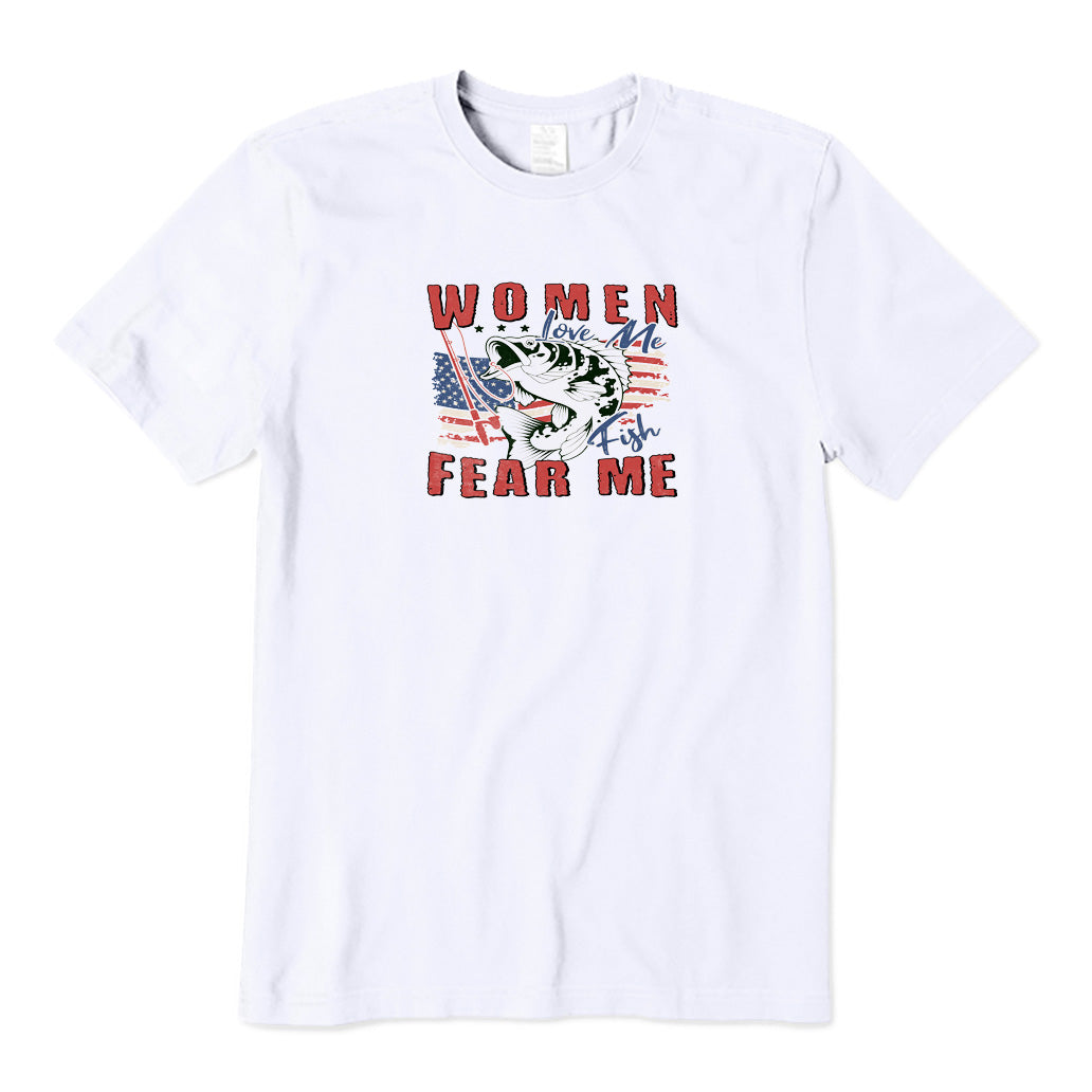 Women Love Me Fish Fear Me T-Shirt