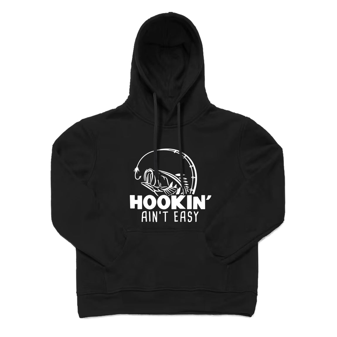 Hookin' Ain't Easy Hoodie