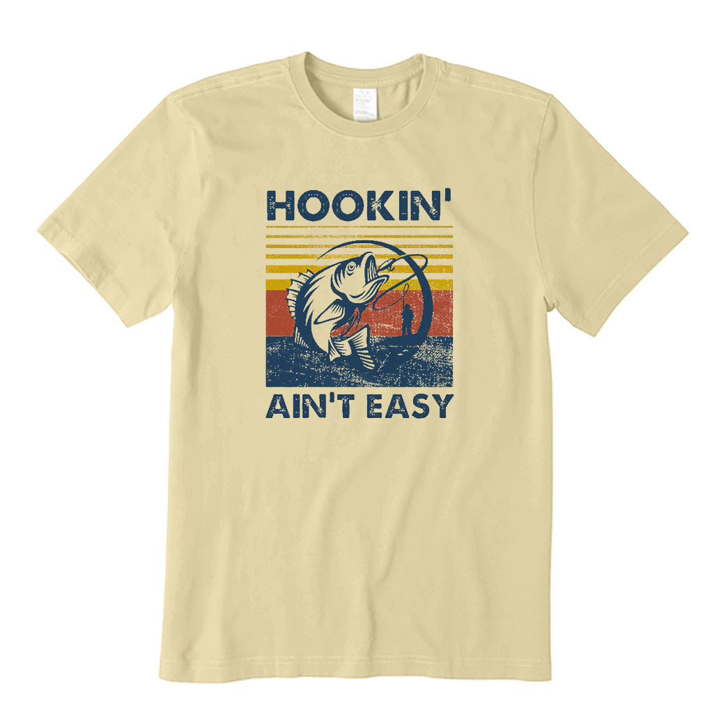 Hookin' Ain'T Easy T-Shirt