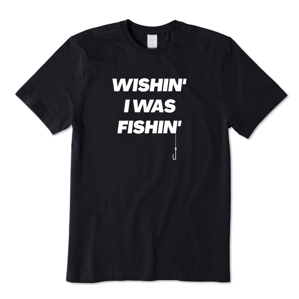 Wishing I Was Fishing T-Shirt