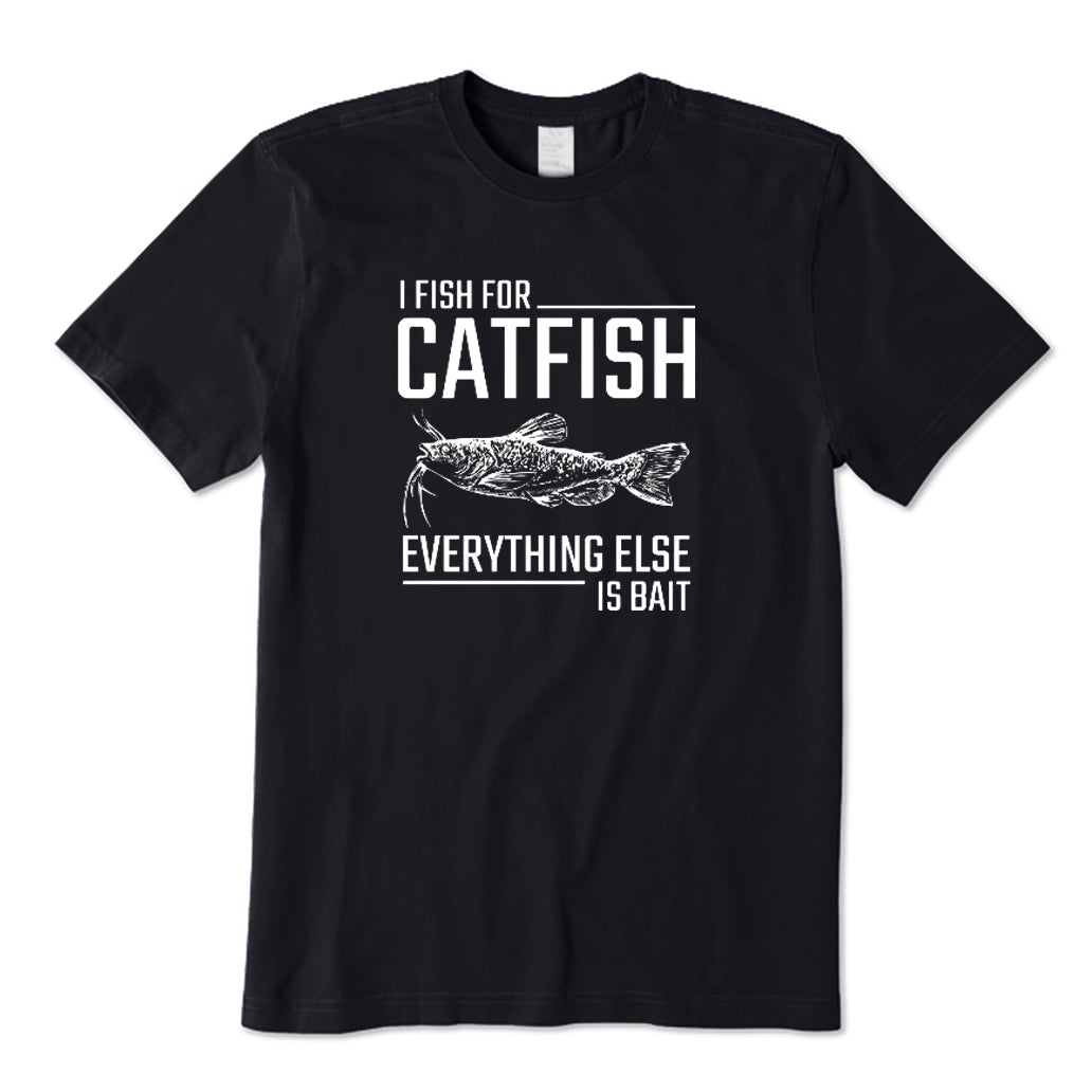 Everything Else Is Bait T-Shirt