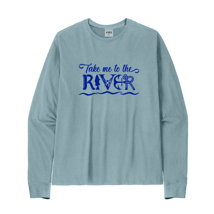 TAKE ME TO THE RIVER Long Sleeve T-Shirt