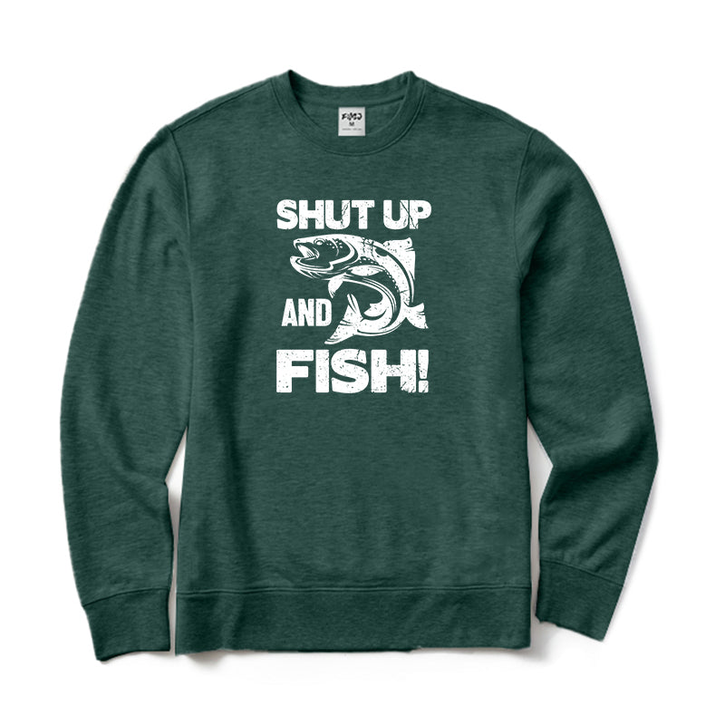 Shut Up and Fish Crewneck Sweatshirt