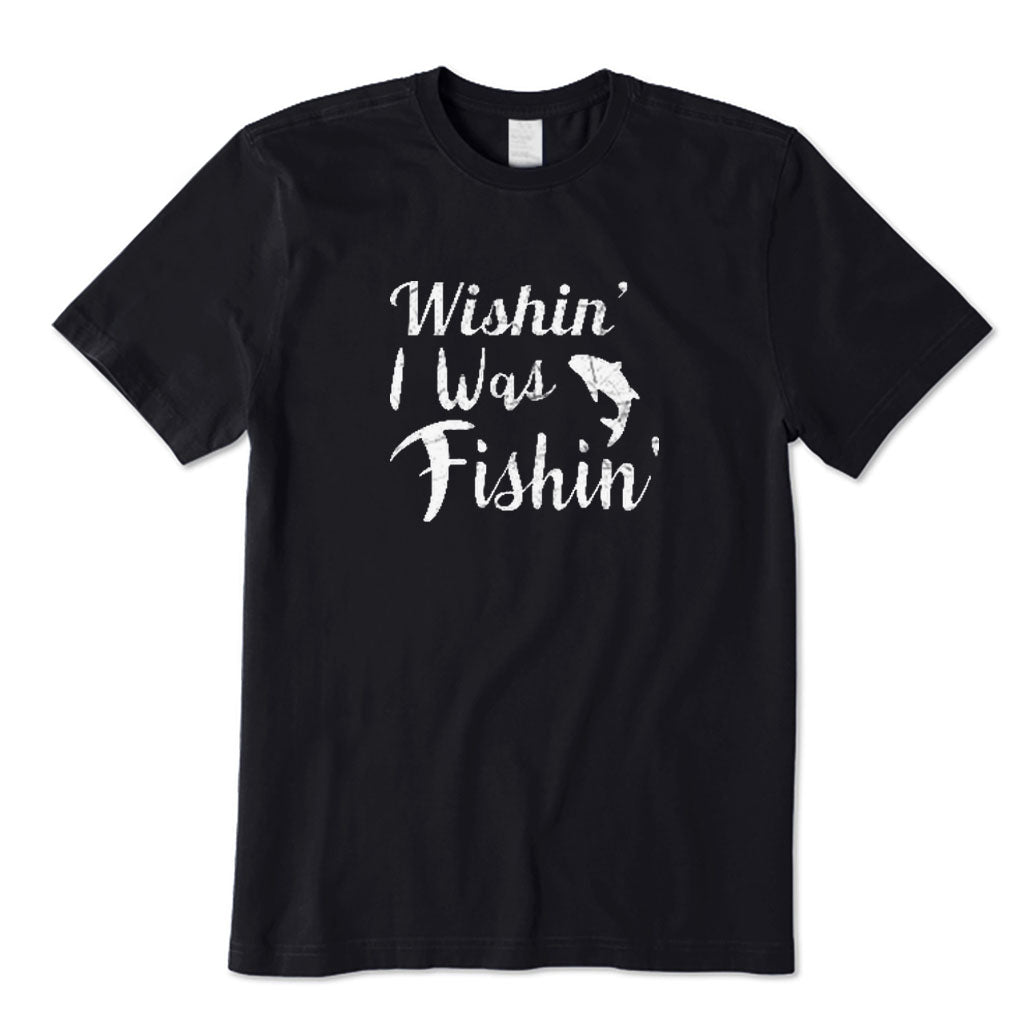 Wishing I Was Fishing T-Shirt