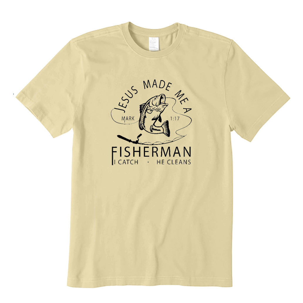 Jesus Made Me A Fisherman T-Shirt