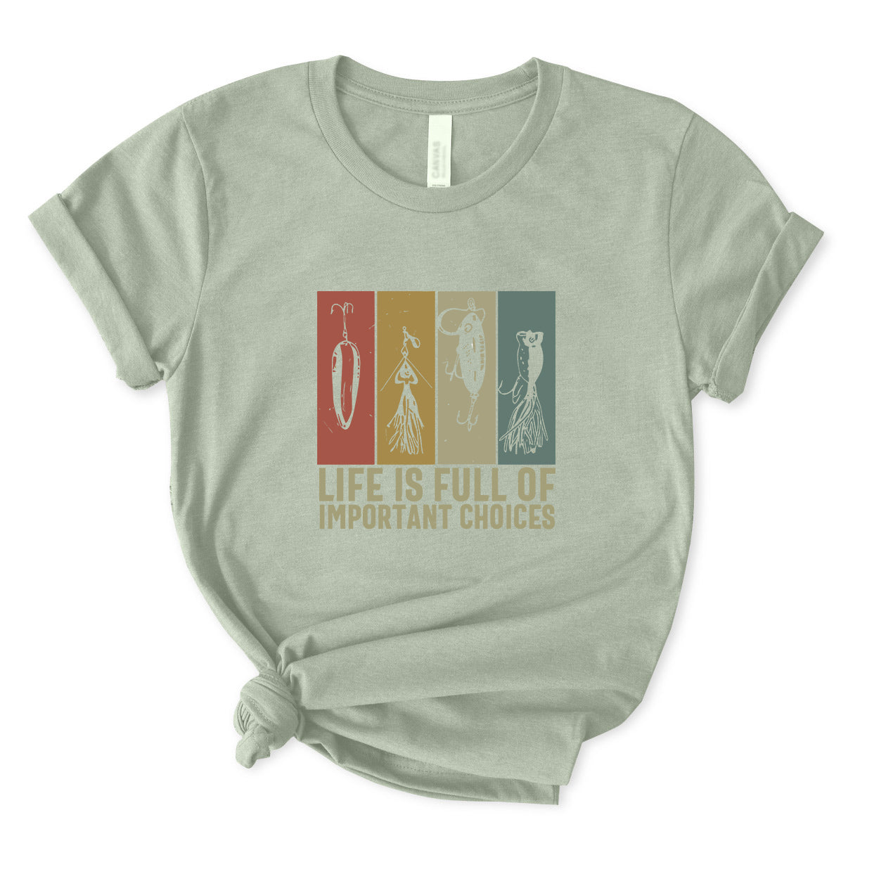 Life Is Full Of Important Choices T-Shirt FOR WOMEN