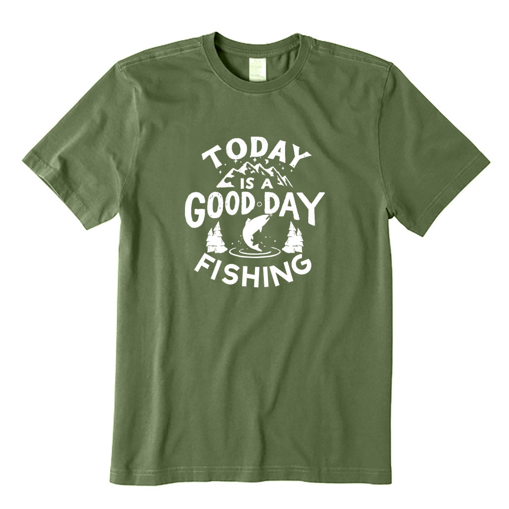 Today Is A Good Day Fishing T-Shirt