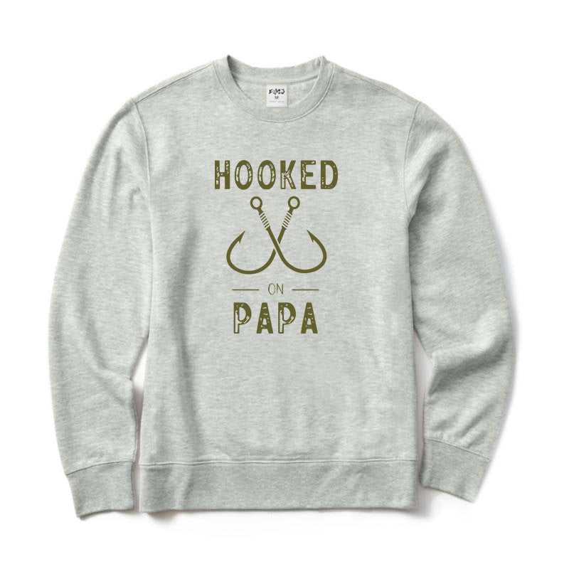 Hooked on Papa Crewneck Sweatshirt