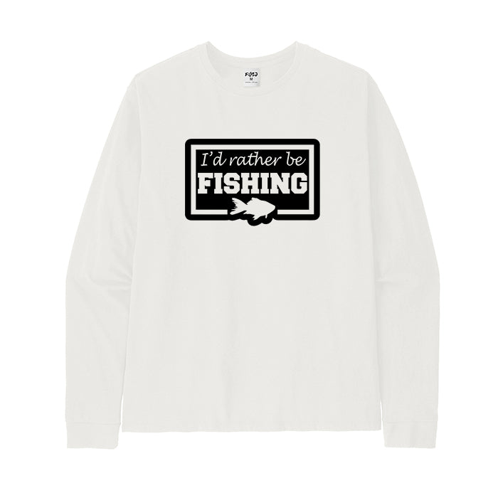 I'd Rather Be Fishing Long Sleeve T-Shirt