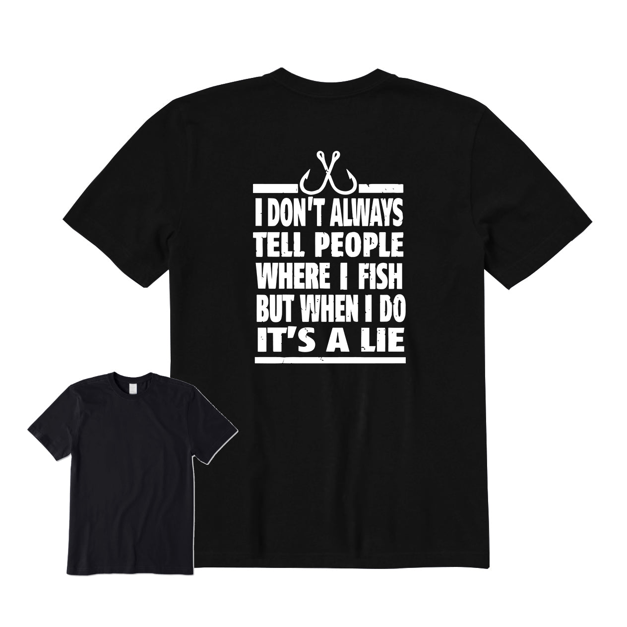 NOT TELL PEOPLE WHERE I FISH Back Graphic T-Shirt