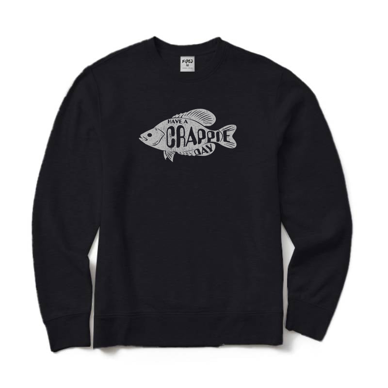 HAVE A CRAPPIE DAY Crewneck Sweatshirt