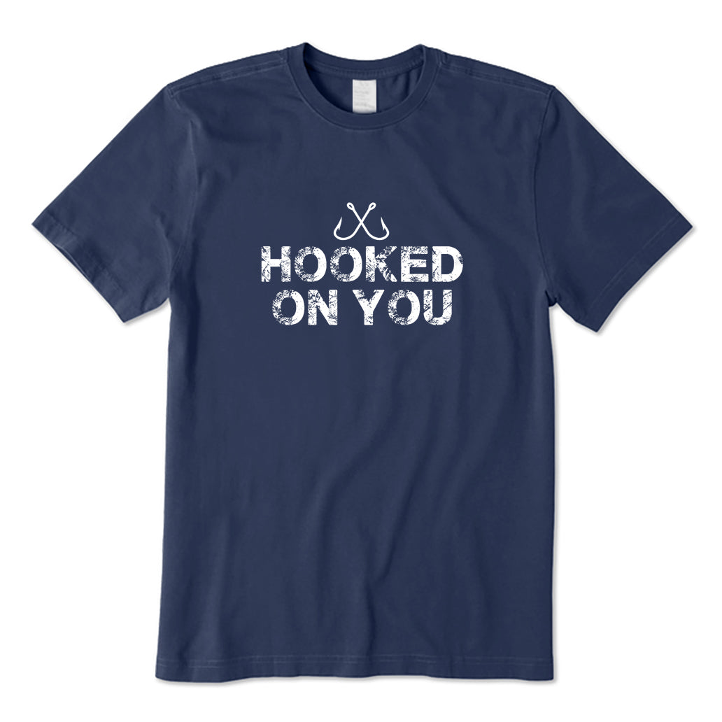 Hooked on You T-Shirt